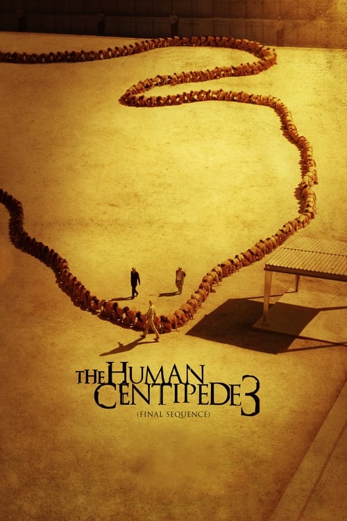 دانلود فیلم The Human Centipede 3 (Final Sequence)  – هزارپای انسانی ۳