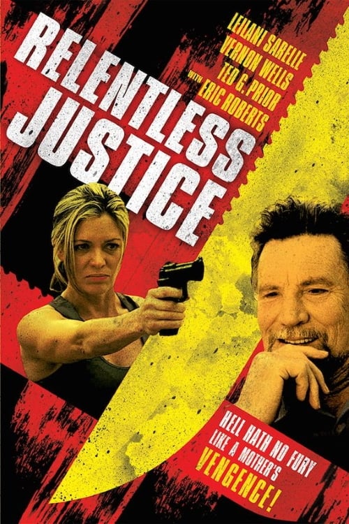 دانلود فیلم Relentless Justice – عدالت بی امان